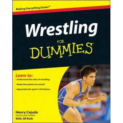 Wrestling For Dummies | Henry Cejudo