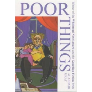 Poor Things | Alasdair Gray (ISBN: 9780747562283)