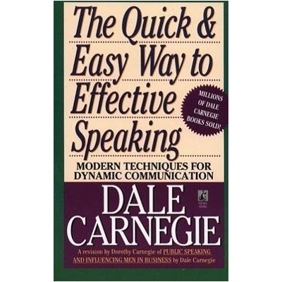 The Quick and Easy Way to Effective Speaking... - Dale Carnegie