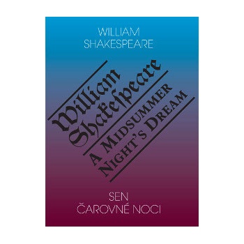 Sen čarovné noci / A Midsummer Night's Dream - William Shakespeare