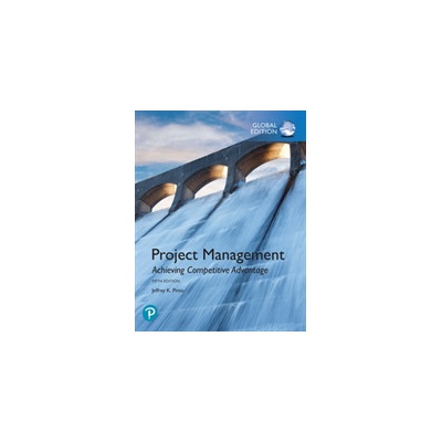 Project Management Achieving Competitive Advantage Global Edition