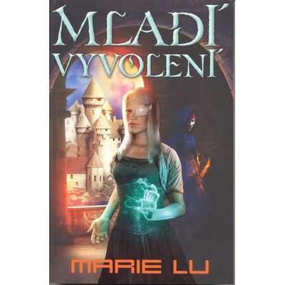 Mladí vyvolení - Marie Lu