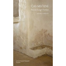 Čas mlčení - Putování po klášterech - Patrick Leigh Fermor
