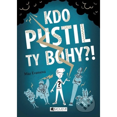 Kdo pustil ty bohy?! - Mary Evans