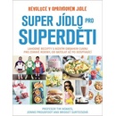 Knihy Super jídlo pro superděti - Tim Noakes, Jonno Proudfoot, Bridget Surtees