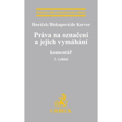 Právo na označení a jejich vymáhání. Komentář - Roman Horáček; Eva Biskupová; kolektív autorov