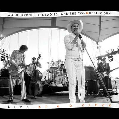 Gord Downie,The Sadies - LIVE AT 6 OCLOCK LP