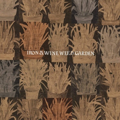 Iron and Wine - Weed Garden - EP - Coloured Vinyl LP