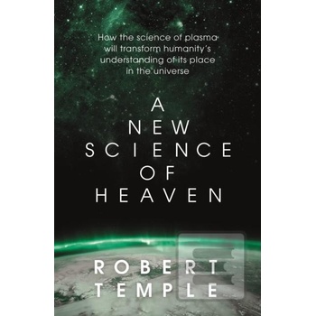 A New Science of Heaven - Robert Temple