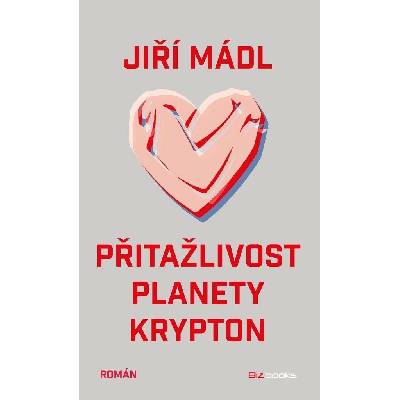 Přitažlivost planety Krypton - Jiří Mádl