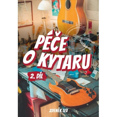 Frontman Péče o kytaru 2. díl Zdeněk Lev