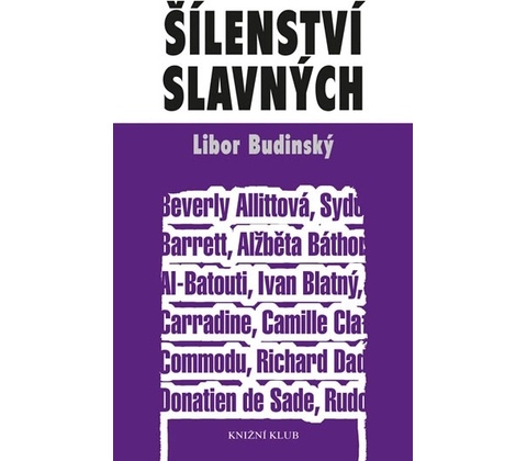 Šílenství slavných - Libor Budinský