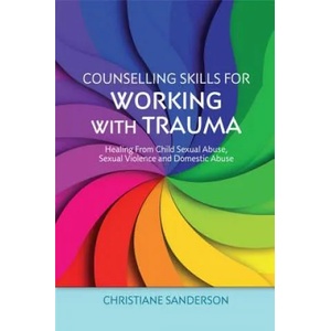 Counselling Skills for Working with Trauma | Christiane Sanderson (2013)