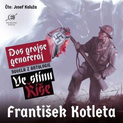 Ve stínu Říše: Dos grojse genareraj - Kotleta František