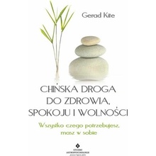 Chińska droga do zdrowia, spokoju i wolności