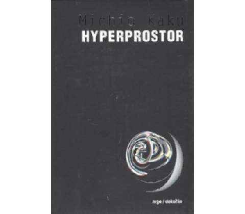 Hyperprostor - Michio Kaku