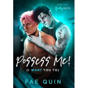 Possess Me! (I Want You To) | Fae Quin (2023)
