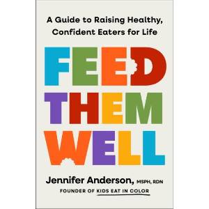 Feed Them Well (ISBN: 9781250387738)