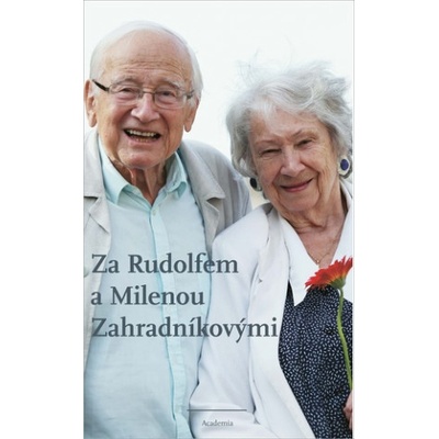 Za Rudolfem a Milenou Zahradníkovými - Jiří Padevět