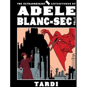 The Extraordinary Adventures of Adèle Blanc-SEC Vol. 1 (ISBN: 9798875002380)
