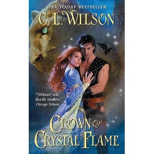 Crown of Crystal Flame | C L Wilson (2011)
