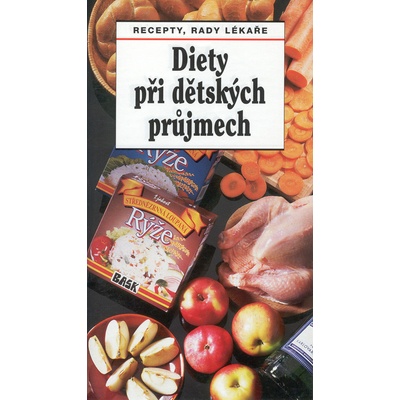 Diety při dětských průjmech - Hejzlar Jaroslav, Tůmová Daniela