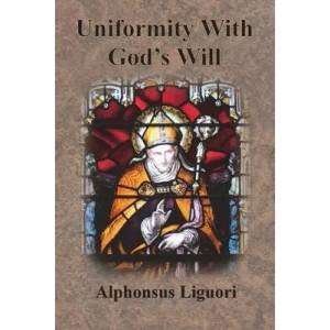 Uniformity With God's Will | Alphonsus Liguori, Thomas Tobin (ISBN: 9781640323254)