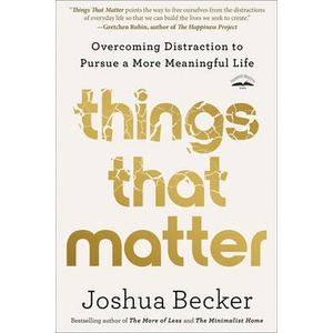THINGS THAT MATTER | BECKER JOSHUA (ISBN: 9780593193990)