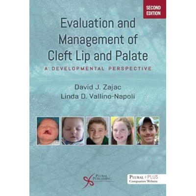 Evaluation and Management of Cleft Lip and Palate - Zajac, David J. a Vallino-Napoli, Linda D.