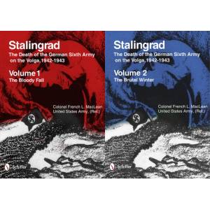 Stalingrad: Death of the German Sixth Army on the Volga, 1942-1943: Vol 1: The Bloody Fall, Vol 2: The Brutal Winter | French L. MacLean (ISBN: 9780764343438)