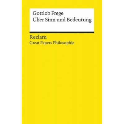 Über Sinn und Bedeutung Gottlob Frege,Uwe Voigt