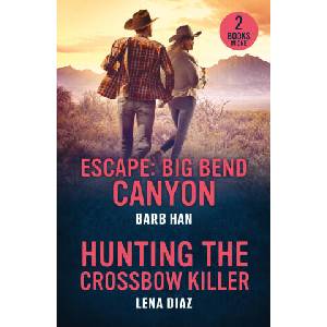 Escape: Big Bend Canyon / Hunting The Crossbow Killer | Barb Han, Lena Diaz (2025)
