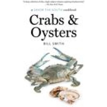 Crabs and Oysters: A Savor the South Cookbook | Bill Smith