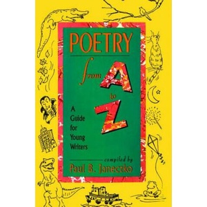 Poetry from A to Z | Paul B. Janeczko, Janeczko, Cathy Bobak (ISBN: 9781442460614)