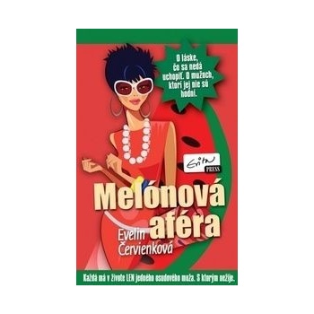 Melónová aféra - Evelin Červienková - Evitovka