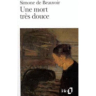 Une Mort Tres Douce - Beauvoir, S. de