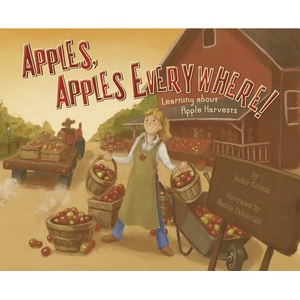 Apples, Apples Everywhere! : Learning about Apple Harvests (ISBN: 9781404863880)