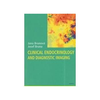 Clinical Endocrinology and Diagnostic Imaging - Jana Brunová:Josef Bruna
