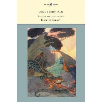 Grimm's Fairy Tales - Selected and Illustrated by Elenore Abbott | Grimm Brothers