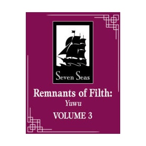 Remnants of Filth: Yuwu, Vol. 3 (ISBN: 9781685797607)