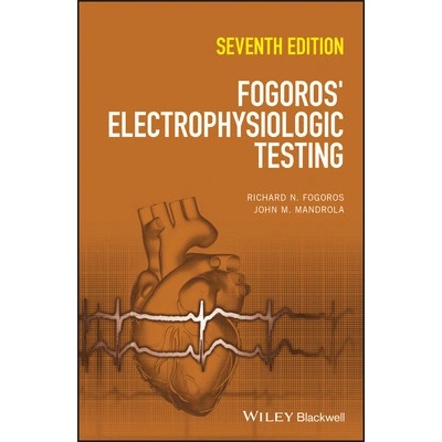 Fogoros Electrophysiologic Testing Fogoros Richard N.