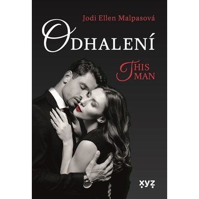 Odhalení – This Man 1 - Jodi Ellen Malpas