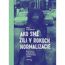 Ako sme žili v rokoch normalizácie