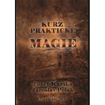 Kurz praktické magie - Jozef Karika
