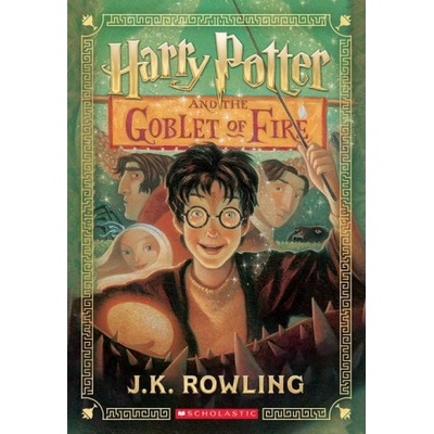 Harry Potter and the Goblet of Fire Harry Potter, Book 4 Rowling J. K.