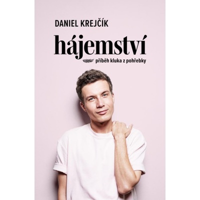 Hájemství - Příběh kluka z pohřebky | Daniel Krejčík