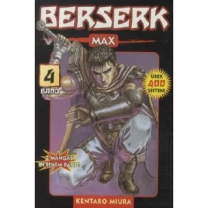 Berserk Max. Bd. 4 | Kentaro Miura, Matthias Korn, Pia Oddo, Lisa Pancaldi, S. John (2006)
