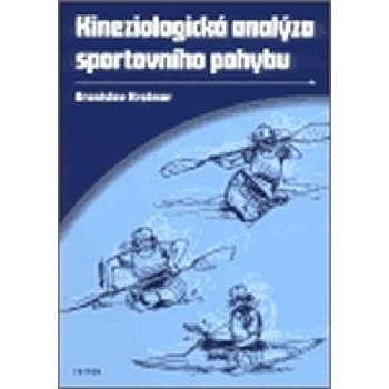 Kineziologická analýza sportovního pohybu - Bronislav Kračmar