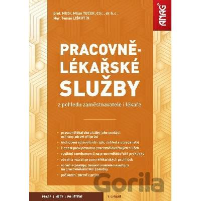 Pracovnělékařské služby z pohledu zaměstnavatele i lékaře - Milan Tuček, Tomáš Liškutín