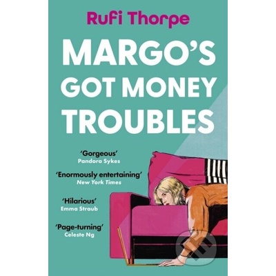 Margo's Got Money Troubles - Rufi Thorpe – Hledejceny.cz